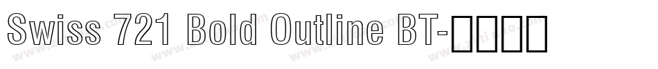 Swiss 721 Bold Outline BT字体转换